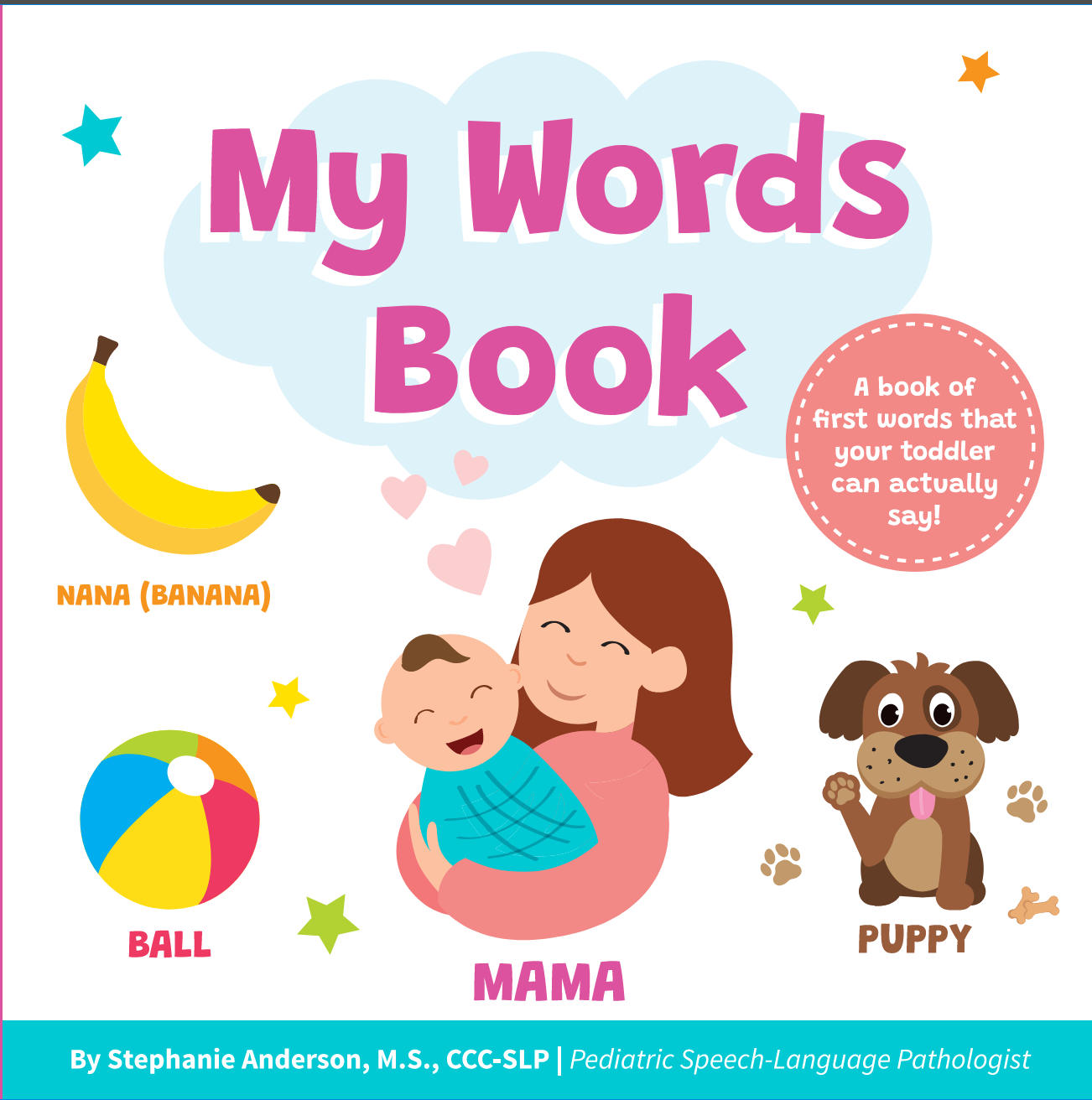 My Words Book – Easy First Words Toddlers Can Actually Say! Written by a Speech Therapist | Speech Development Board Book for Kids Ages 1-4